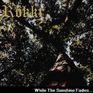 Rökkr (BRA) : While the Sunshine Fades...